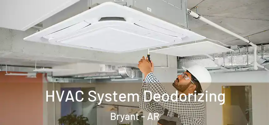  HVAC System Deodorizing Bryant - AR